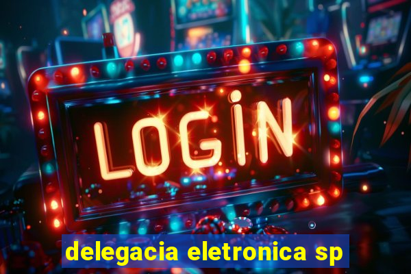 delegacia eletronica sp